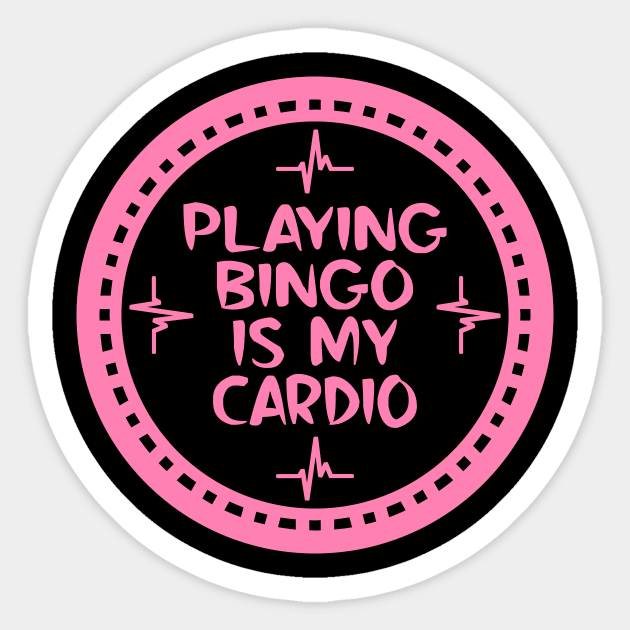 Playing Bingo Is My Cardio Sticker by colorsplash